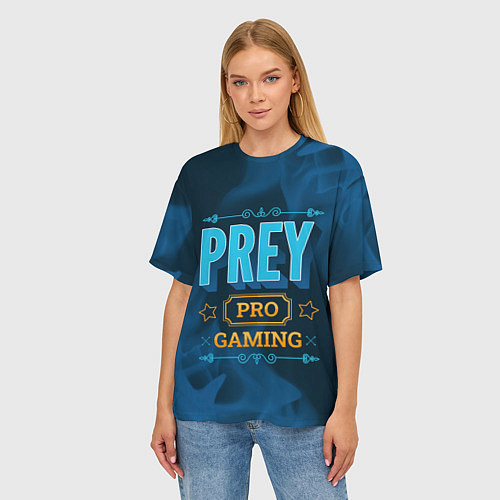Женская футболка оверсайз Игра Prey: PRO Gaming / 3D-принт – фото 3