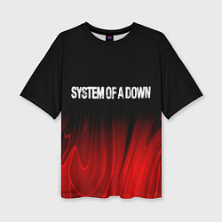 Футболка оверсайз женская System of a Down Red Plasma, цвет: 3D-принт