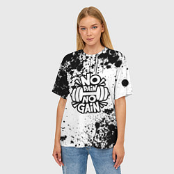 Футболка оверсайз женская No pain no gain - спорт, цвет: 3D-принт — фото 2