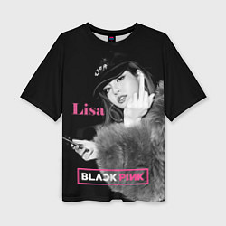 Футболка оверсайз женская Blackpink Lisa fuck, цвет: 3D-принт