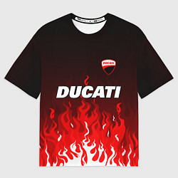 Футболка оверсайз женская Ducati- красное пламя, цвет: 3D-принт