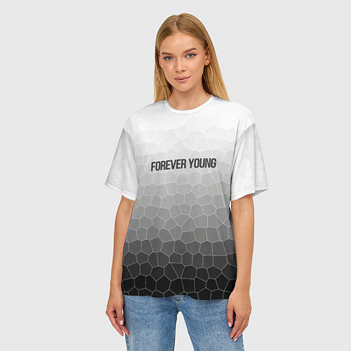 Женская футболка оверсайз Forever young / 3D-принт – фото 3
