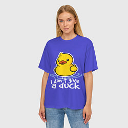 Футболка оверсайз женская I do not Give a Duck, цвет: 3D-принт — фото 2