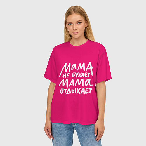 Женская футболка оверсайз Мама отдыхает / 3D-принт – фото 3