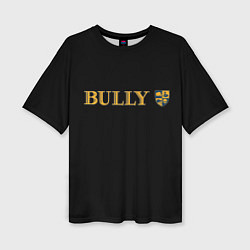 Футболка оверсайз женская Bully rockstar, цвет: 3D-принт