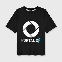 Футболка оверсайз женская Portal2 logo game, цвет: 3D-принт