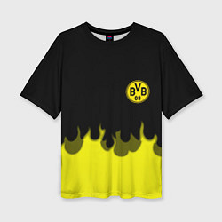 Футболка оверсайз женская Borussia fire fc, цвет: 3D-принт