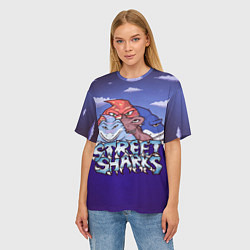 Футболка оверсайз женская Street sharks - Городские Уличные Акулы, цвет: 3D-принт — фото 2