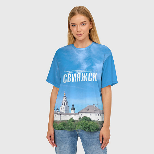 Женская футболка оверсайз Град Свияжск музей-заповедник / 3D-принт – фото 3