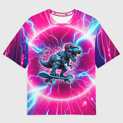 Футболка оверсайз женская Cyber tyrannosaurus is a cool skateboarder, цвет: 3D-принт