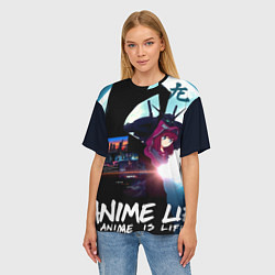 Футболка оверсайз женская Anime is life, цвет: 3D-принт — фото 2