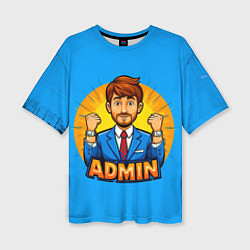 Футболка оверсайз женская Админ на синем, цвет: 3D-принт