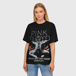 Футболка оверсайз женская Pink Floyd - what do you want from me, цвет: 3D-принт — фото 2