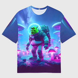 Футболка оверсайз женская Шрек бравый космонавт на планете неоновых грибов, цвет: 3D-принт