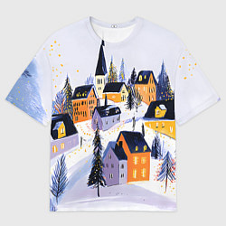 Футболка оверсайз женская Новогодние домики на горе, цвет: 3D-принт