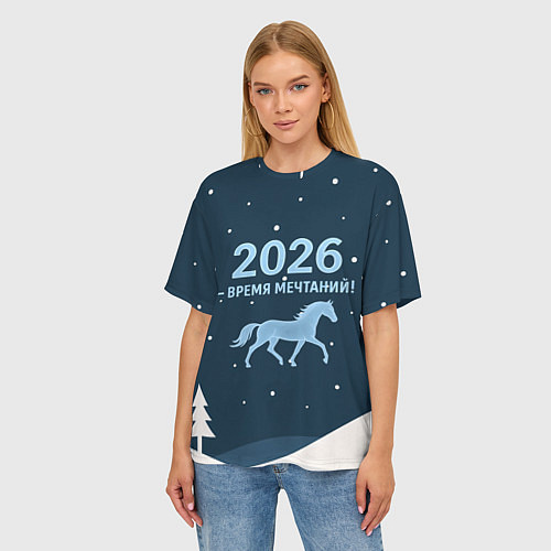 Женская футболка оверсайз Время мечтаний 2026 / 3D-принт – фото 3