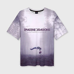 Женская футболка оверсайз Imagine Dragons: Silence