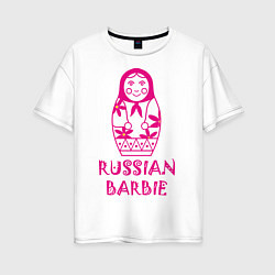 Футболка оверсайз женская Русская Барби, цвет: белый