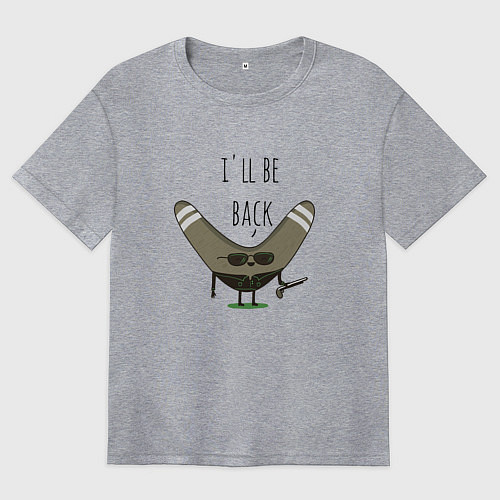 Женская футболка оверсайз I'll be back: boomerang / Меланж – фото 1