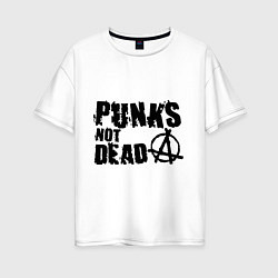 Футболка оверсайз женская Punks not dead, цвет: белый