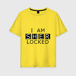 Футболка оверсайз женская I am Sherlocked, цвет: желтый