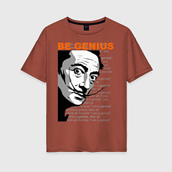 Футболка оверсайз женская Dali: Be Genius, цвет: кирпичный