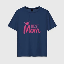 Футболка оверсайз женская Best Mom, цвет: тёмно-синий