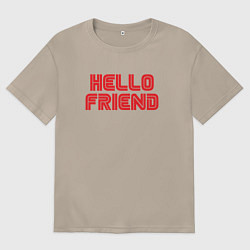 Футболка оверсайз женская Hello Friend, цвет: миндальный