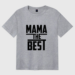 Футболка оверсайз женская Мама the best, цвет: меланж