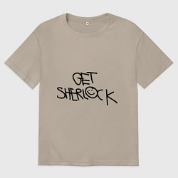 Женская футболка оверсайз Get sherlock
