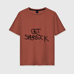 Женская футболка оверсайз Get sherlock