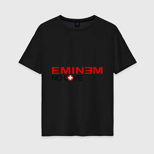 Женская футболка оверсайз Eminem: No love / Черный – фото 1