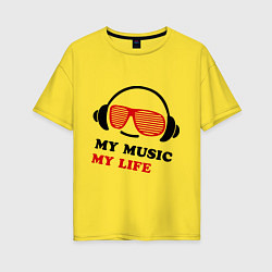 Футболка оверсайз женская My music my life, цвет: желтый