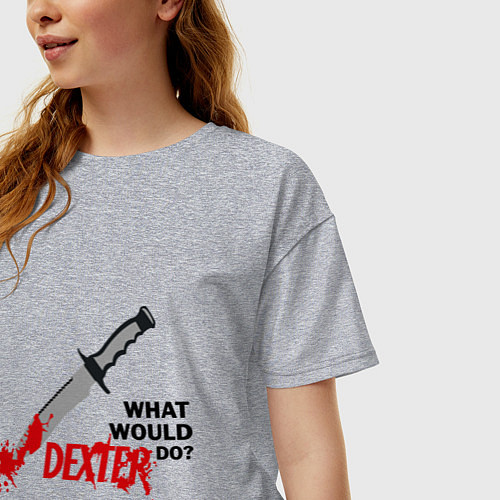 Женская футболка оверсайз Dexter: What would do? / Меланж – фото 3