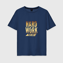 Футболка оверсайз женская Hard Work: Gold, цвет: тёмно-синий