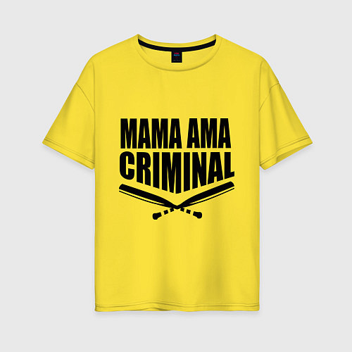 Женская футболка оверсайз Mama ama criminal / Желтый – фото 1
