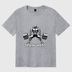 Футболка оверсайз женская Train hard тренируйся усердно, цвет: меланж