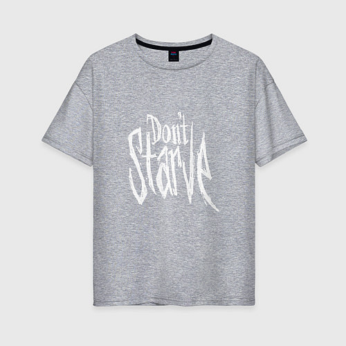 Женская футболка оверсайз Don't Starve / Меланж – фото 1
