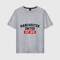 Футболка оверсайз женская FC Manchester United Est. 1878, цвет: меланж