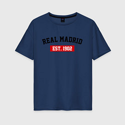Футболка оверсайз женская FC Real Madrid Est. 1902, цвет: тёмно-синий