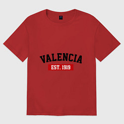 Футболка оверсайз женская FC Valencia Est. 1919, цвет: красный