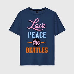 Футболка оверсайз женская Love peace the Beatles, цвет: тёмно-синий