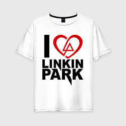 Футболка оверсайз женская I love Linkin Park, цвет: белый