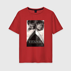 Футболка оверсайз женская Титаник, цвет: красный