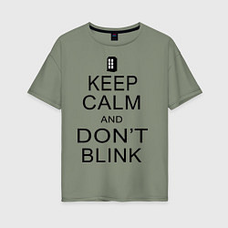 Футболка оверсайз женская Keep Calm & Don't Blink, цвет: авокадо