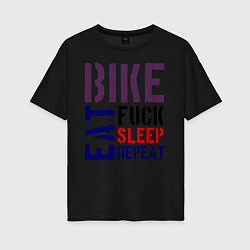 Футболка оверсайз женская Bike eat sleep repeat, цвет: черный