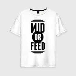 Футболка оверсайз женская Mid or feed, цвет: белый