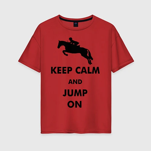 Женская футболка оверсайз Keep Calm & Jump On / Красный – фото 1