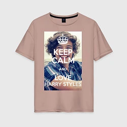 Футболка оверсайз женская Keep Calm & Love Harry Styles, цвет: пыльно-розовый