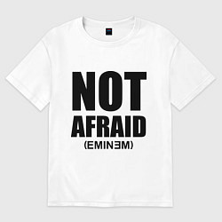 Футболка оверсайз женская Not Afraid, цвет: белый